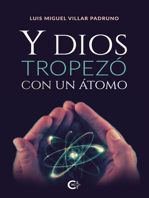 cover image of Y Dios tropezó con un átomo